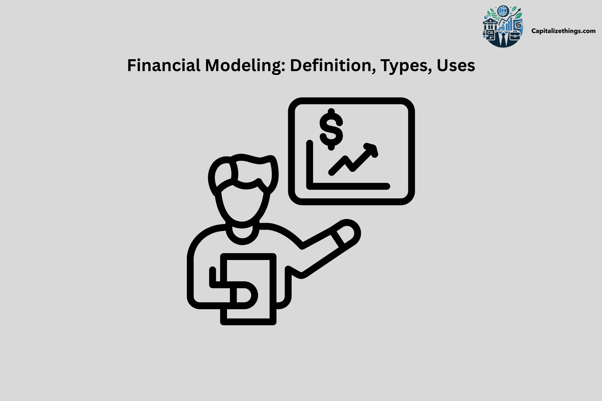 definition and uses and types of financial modeling