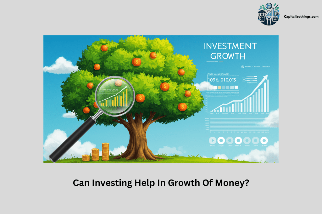 growth of money that is invested