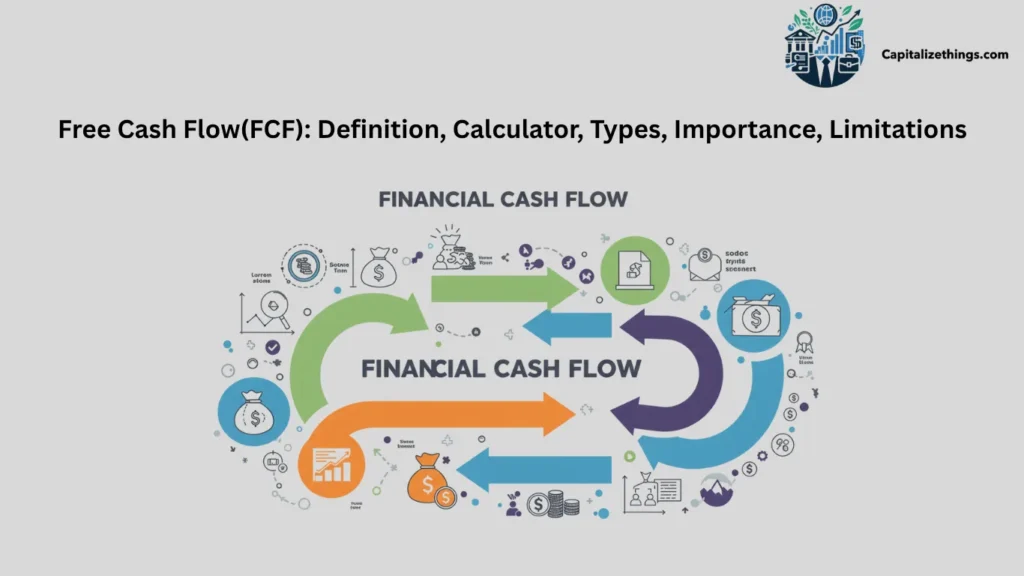 definition, types, limitations, benefit and risks of fcf